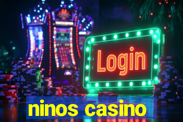 ninos casino